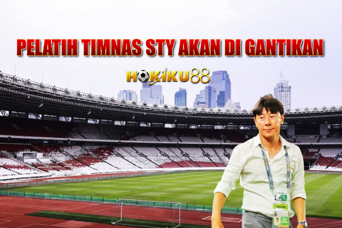 Pelatih timnas Shin Tae-Yong di stadion utama dengan judul Hokiku88: Pelatih Timnas STY Akan Digantikan